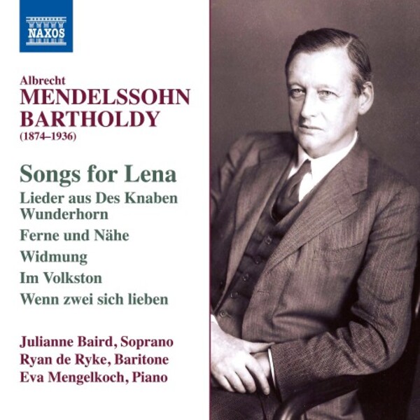 Albrecht Mendelssohn Bartholdy - Songs for Lena | Naxos 8579093