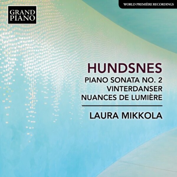 Hundsnes - Piano Sonata no.2, Vinterdanser, Nuances de lumiere