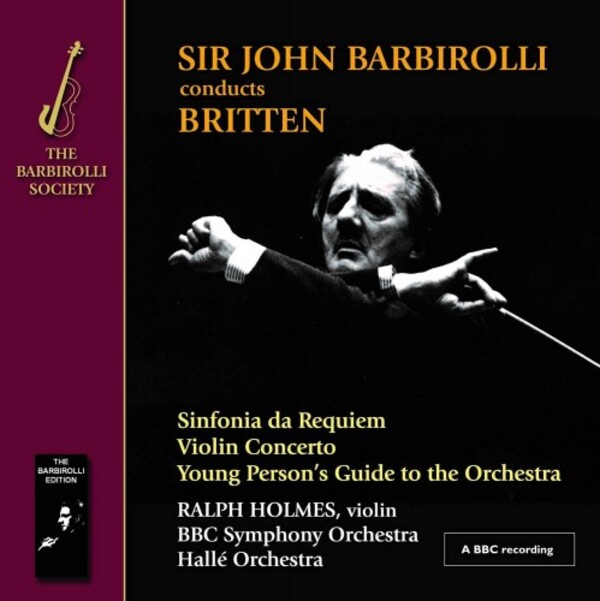 Britten - Sinfonia da Requiem, Violin Concerto, Young Person’s Guide | Barbirolli Society SJB1104
