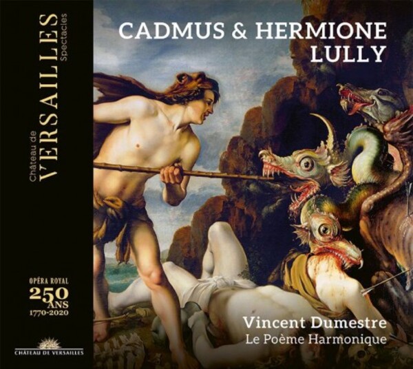 Lully - Cadmus & Hermione | Chateau de Versailles Spectacles CVS037
