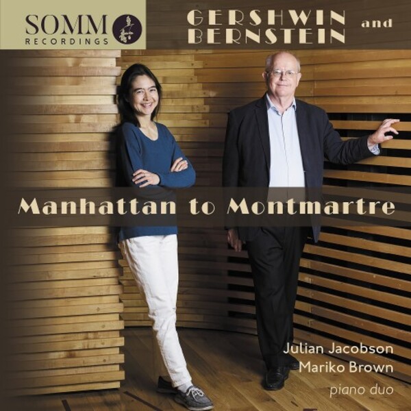 Manhattan to Montmartre: Gershwin and Bernstein for Piano Duet and Duo  | Somm SOMMCD0635