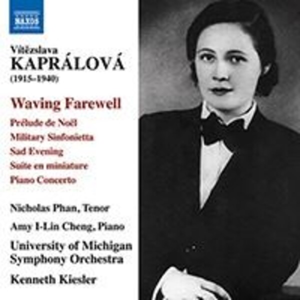 Kapralova - Waving Farewell, Sad Evening, Piano Concerto, etc. | Naxos 8574144