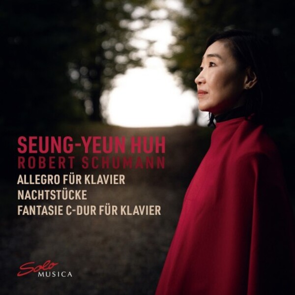 Schumann - Allegro in B minor, Nachtstucke, Fantasie in C major