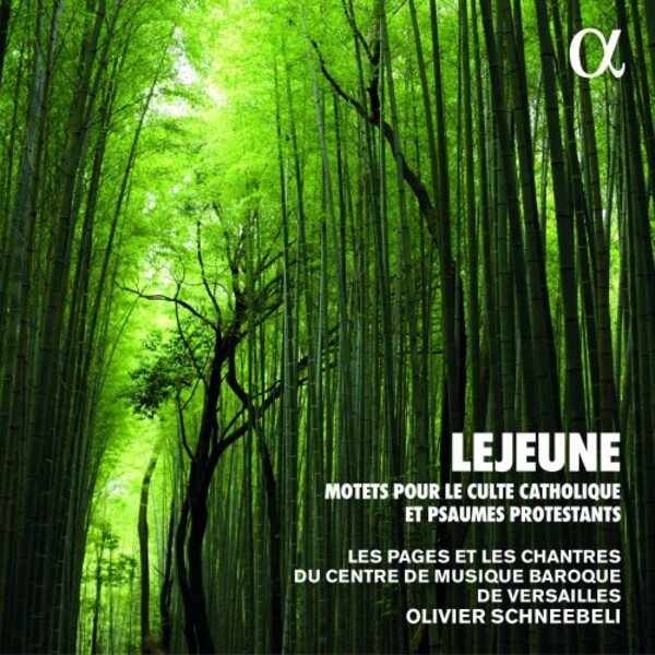 Lejeune - Catholic Motets and Protestant Psalms