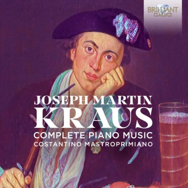 JM Kraus - Complete Piano Music | Brilliant Classics 95976