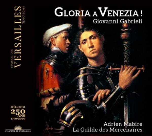 G Gabrieli - Gloria a Venezia | Chateau de Versailles Spectacles CVS041