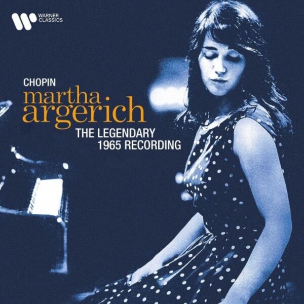 Martha Argerich plays Chopin: The Legendary 1965 Recording | Warner 9029669767