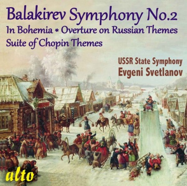 Balakirev - Symphony no.2, In Bohemia, Overture on Russian Themes, etc. | Alto ALC1429