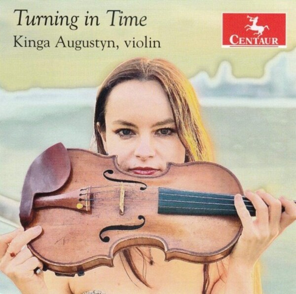 Turning in Time: Contemporary Works for Solo Violin | Centaur Records CRC3836