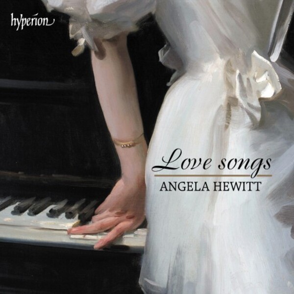 Angela Hewitt: Love Songs | Hyperion CDA68341