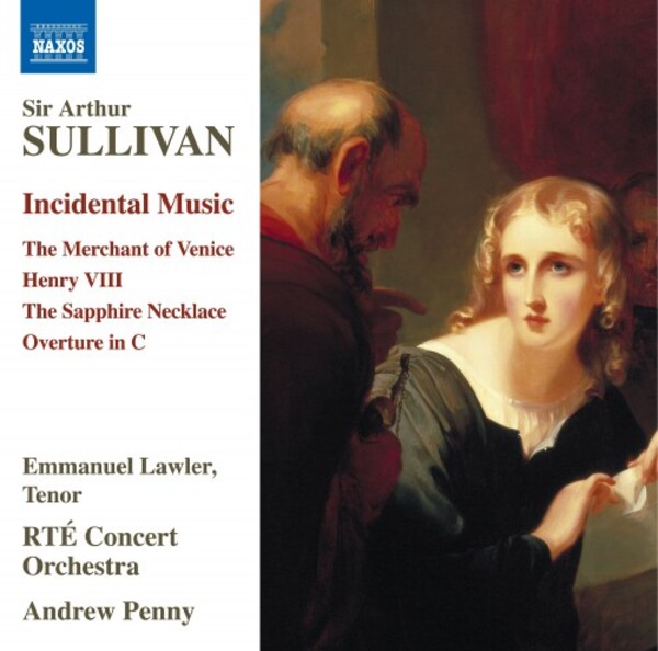 Sullivan - Incidental Music: The Merchant of Venice, Henry VIII, etc. | Naxos 8555181