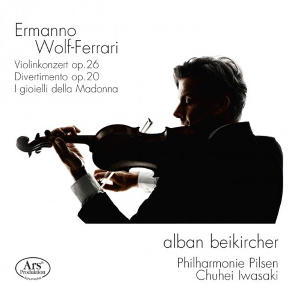 Wolf-Ferrari - Violin Concerto, Divertimento, I gioielli della Madonna
