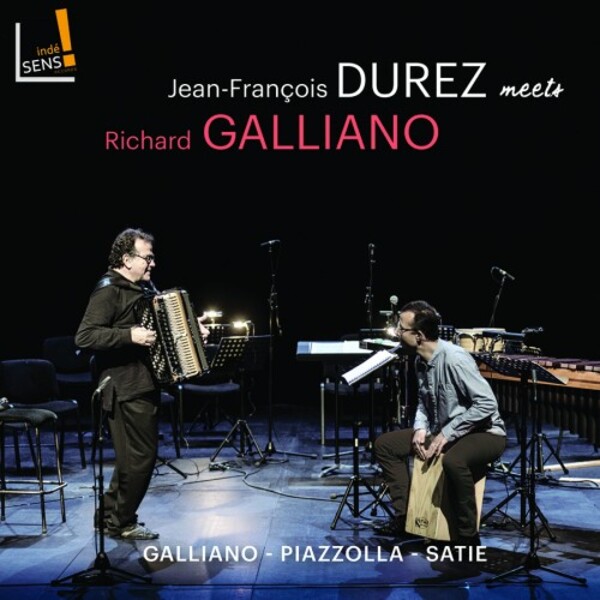 Durez meets Galliano: Galliano, Piazzolla, Satie | Indesens INDE095