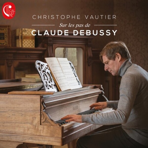 Sur le pas de Debussy - Childrens Corner, Suite bergamasque, Estampes | Calliope CAL2080