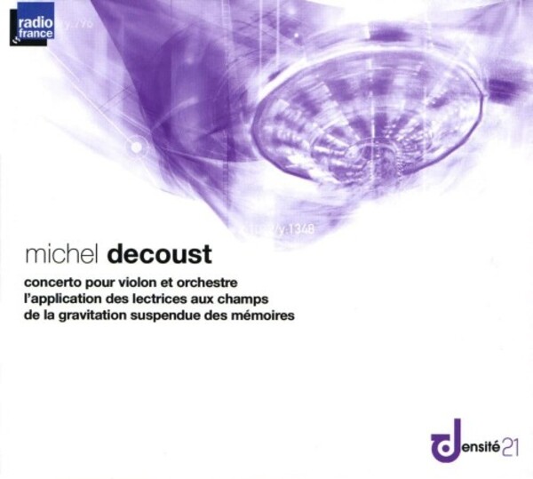 Decoust - Violin Concerto, Lapplication des lectrices, De la gravitation suspendue des memoires | Radio France DE006
