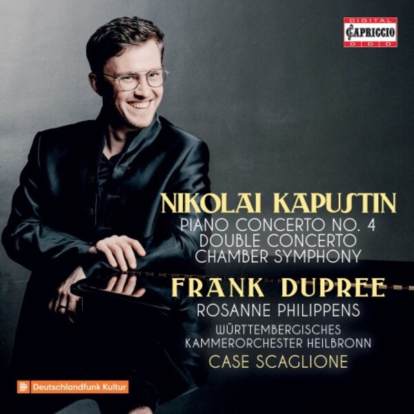 Kapustin - Piano Concerto no.4, Double Concerto, Chamber Symphony | Capriccio C5437