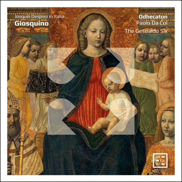 Giosquino: Josquin Desprez in Italy