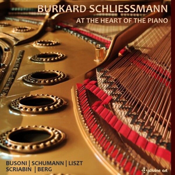At the Heart of the Piano: Busoni, Schumann, Liszt, Scriabin, Berg