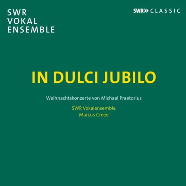 M Praetorius - In dulci jubilo: Christmas Concertos | SWR Classic SWR19109CD