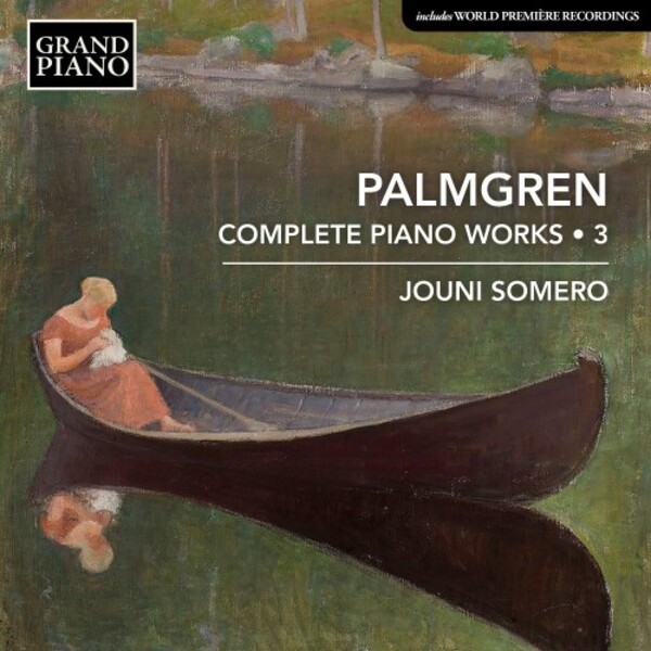 Palmgren - Complete Piano Works Vol.3 | Grand Piano GP869