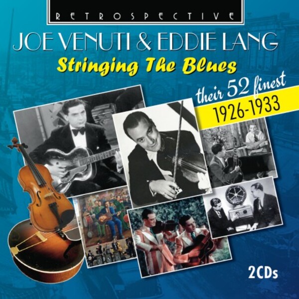 Joe Venuti & Eddie Lang: Stringing the Blues - Their 52 Finest | Retrospective RTS4386