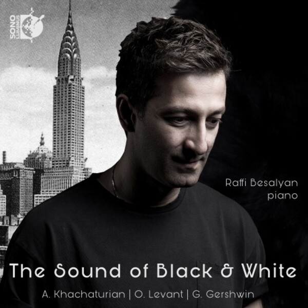 The Sound of Black & White: Khachaturian, Levant, Gershwin | Sono Luminus DSL92249