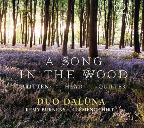 Britten, Head, Quilter - A Song in the Wood | Prospero Classical PROSP0015