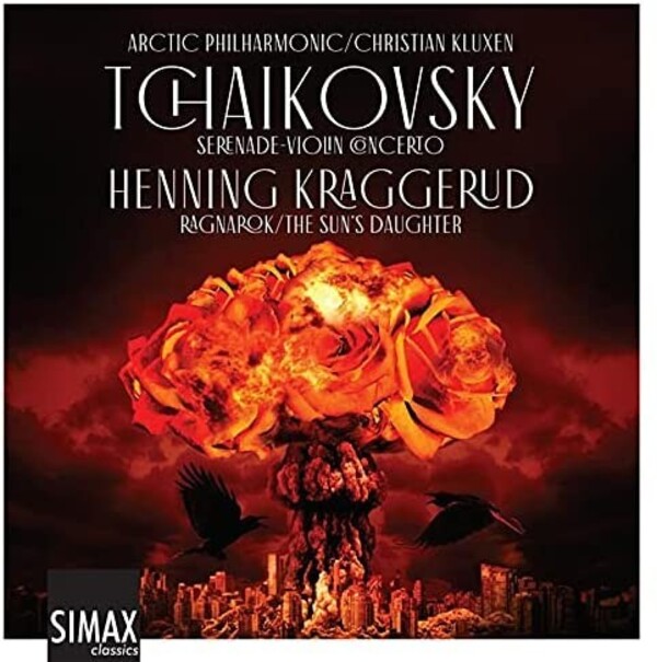 Tchaikovsky - Serenade, Violin Concerto; Kraggerud - Ragnarok | Simax PSC1371