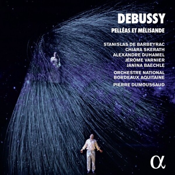 Debussy - Pelleas et Melisande | Alpha ALPHA752