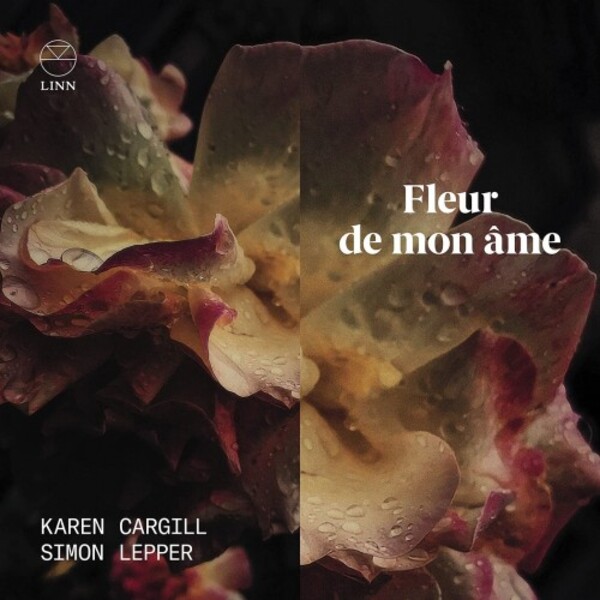 Fleur de mon ame: Songs by Hahn, Debussy, Chausson, Jongen & Duparc | Linn CKD652