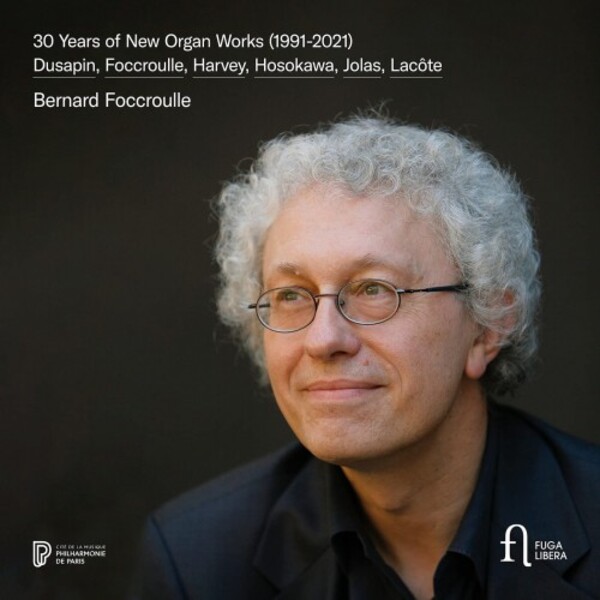 30 Years of New Organ Works (1991-2021) | Fuga Libera FUG789