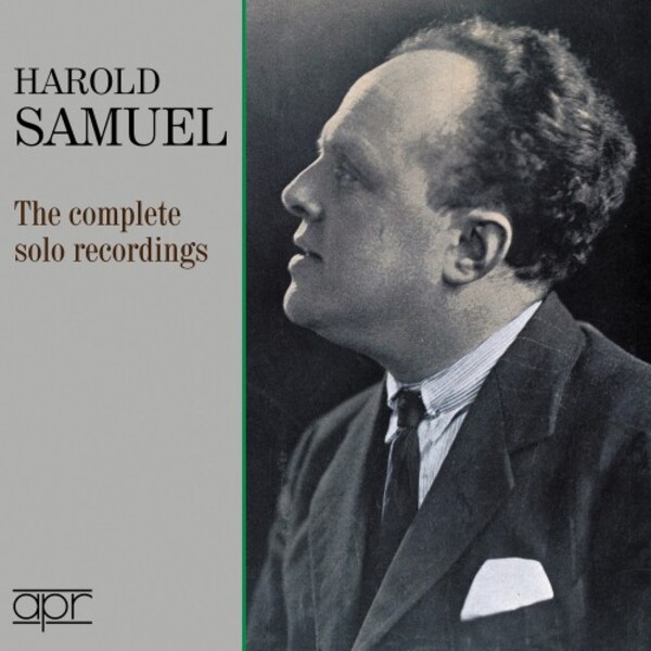 Harold Samuel: Complete Solo Recordings | APR APR6036