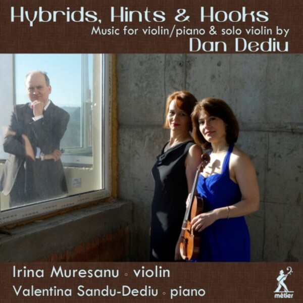 Dediu - Hybrids, Hints & Hooks: Violin Music