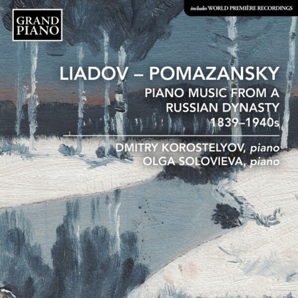 Liadov-Pomazansky: Piano Music from a Russian Dynasty 1839-1940s