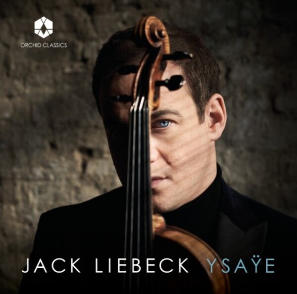 Ysaye - 6 Solo Sonatas, Poeme elegiaque | Orchid Classics ORC100179