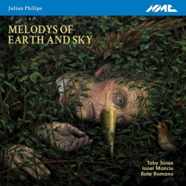 J Philips - Melodys of Earth and Sky | NMC Recordings NMCD271