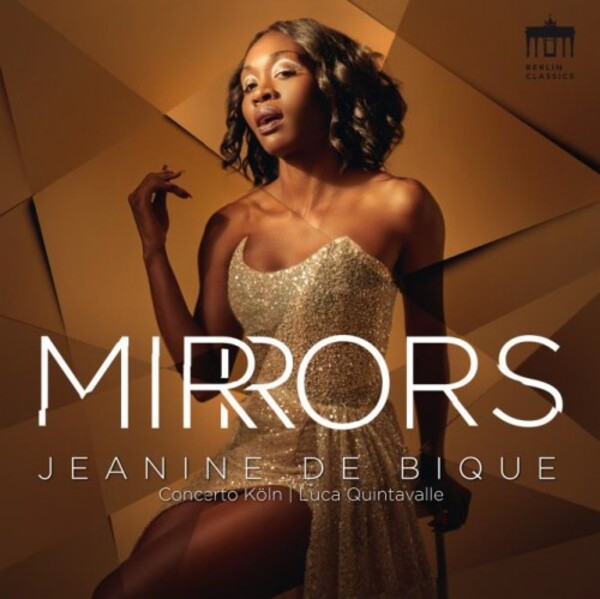 Jeanine De Bique: Mirrors | Berlin Classics 0302017BC