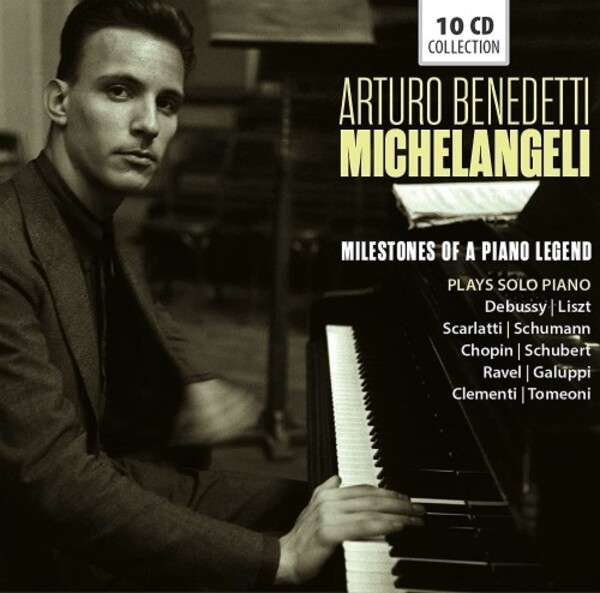 Arturo Benedetti Michelangeli: Milestones of a Piano Legend