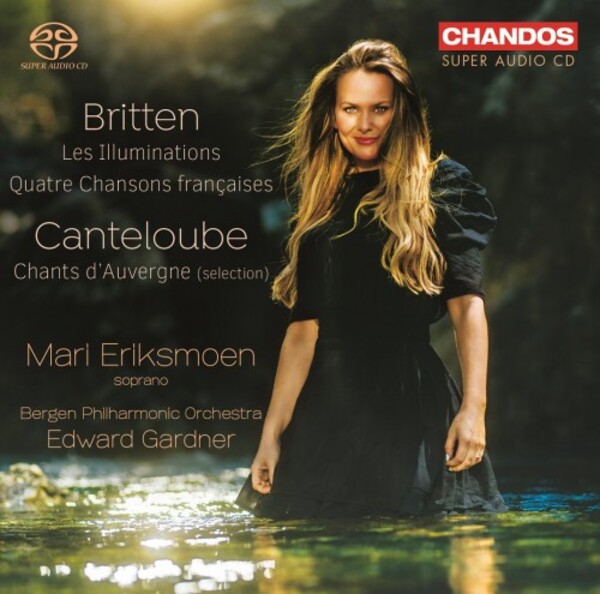 Britten - Les Illuminations, 4 Chansons francaises; Canteloube - Chants d’Auvergne | Chandos CHSA5289