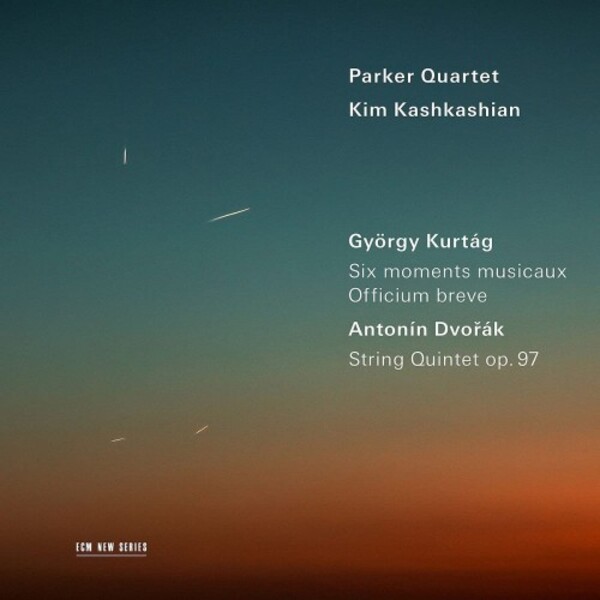 Kurtag - Moments musicaux, Officium breve; Dvorak - String Quintet op.97