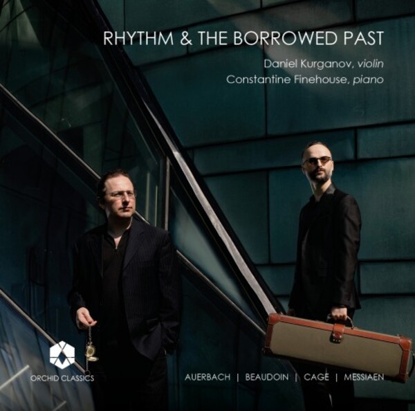 Rhythm & the Borrowed Past: Works for Violin & Piano
