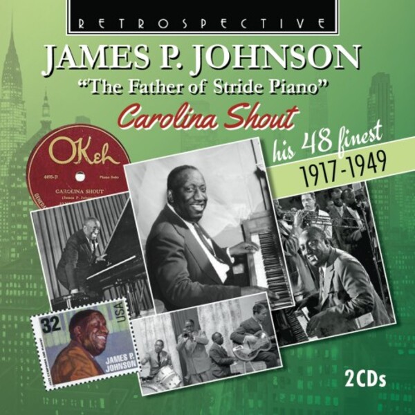 James P Johnson: The Father of Stride Piano - Carolina Shout | Retrospective RTS4388
