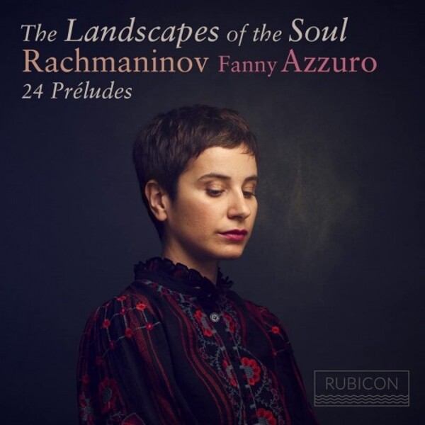 Rachmaninov - The Landscapes of the Soul: 24 Preludes | Rubicon RCD1070