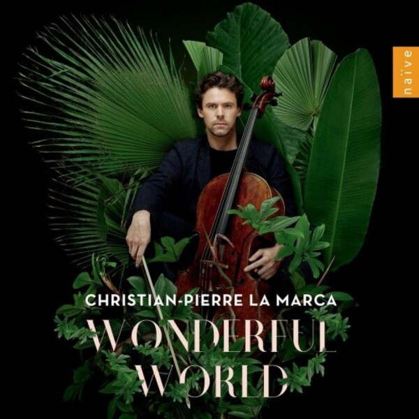 Christian-Pierre La Marca: Wonderful World | Naive V7362