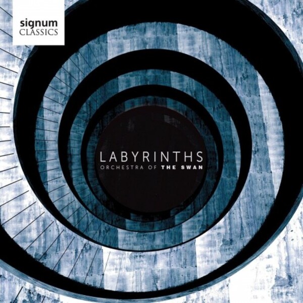 Orchestra of the Swan: Labyrinths | Signum SIGCD694