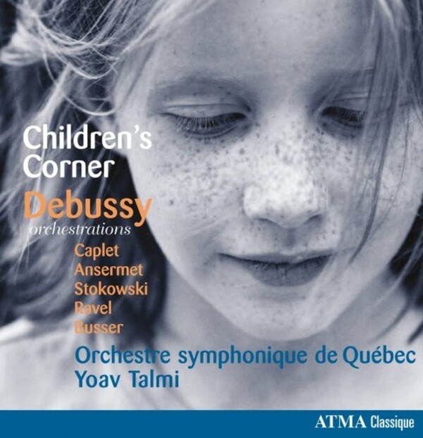 Debussy - Children�s Corner: Debussy Orchestrations | Atma Classique ACD22671