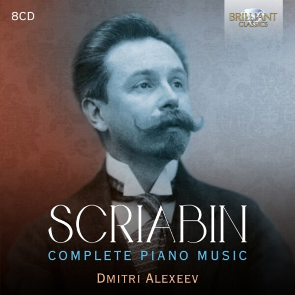 Scriabin - Complete Piano Music | Brilliant Classics 95913