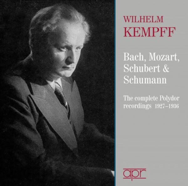 Kempff plays Bach, Mozart, Schubert & Schumann: Complete Polydor Recordings | APR APR5638