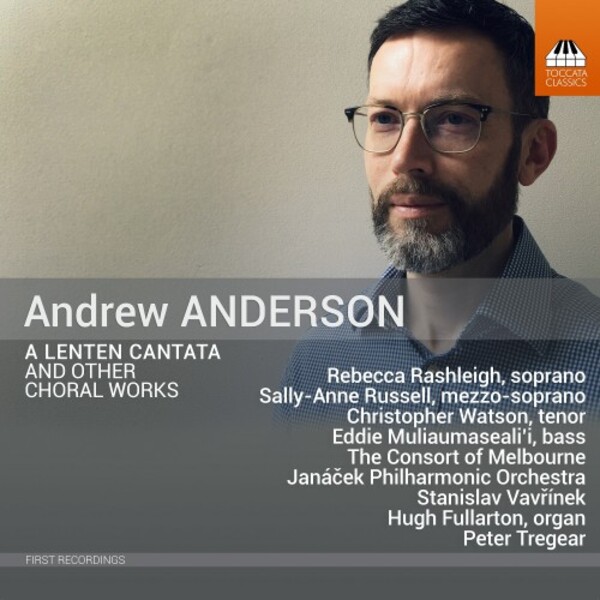 Andrew Anderson - A Lenten Cantata and other Choral Works