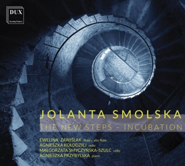 Smolska - The New Steps: Incubation